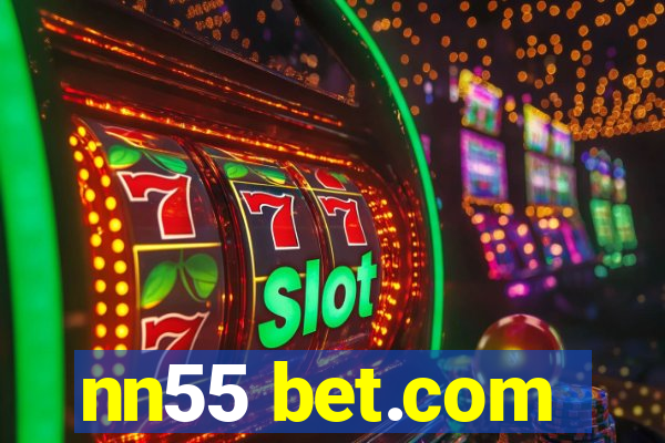 nn55 bet.com