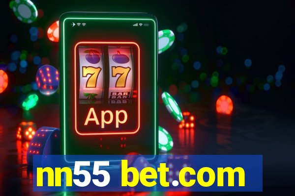 nn55 bet.com