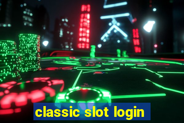 classic slot login