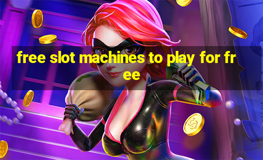 free slot machines to play for free