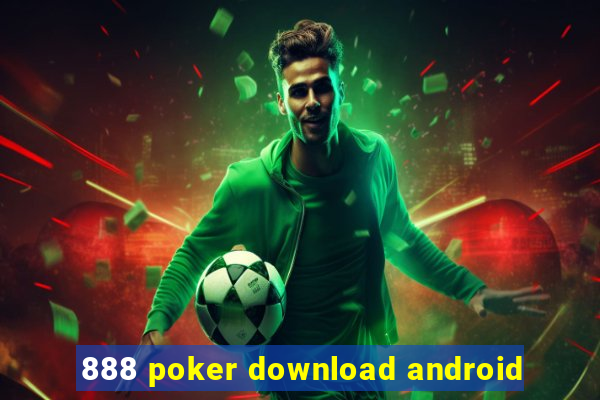 888 poker download android