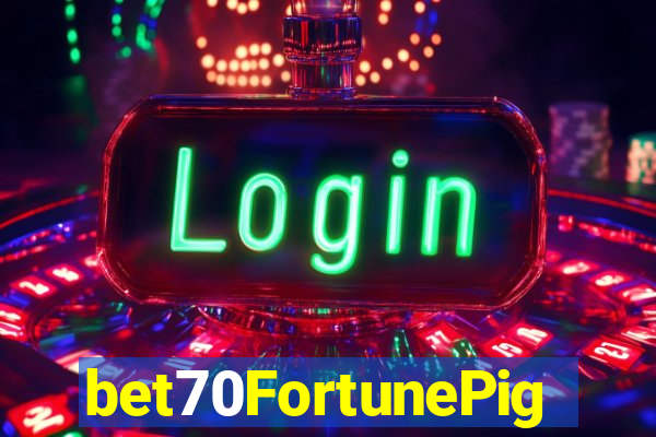 bet70FortunePig