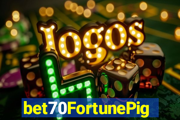 bet70FortunePig