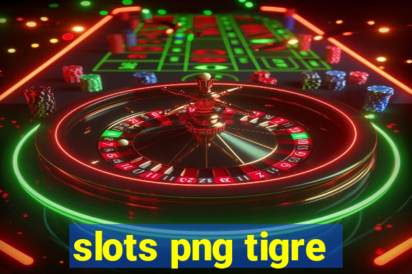 slots png tigre