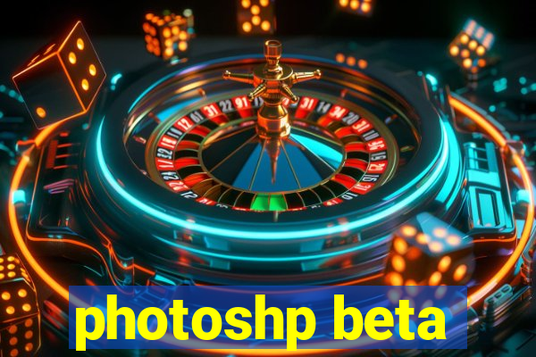 photoshp beta