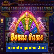 aposta ganha .bet