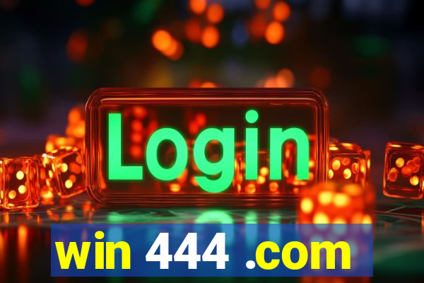 win 444 .com