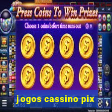 jogos cassino pix