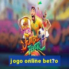 jogo online bet?o