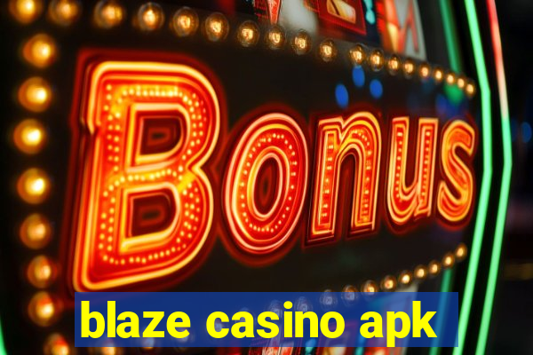 blaze casino apk