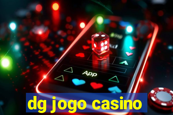 dg jogo casino