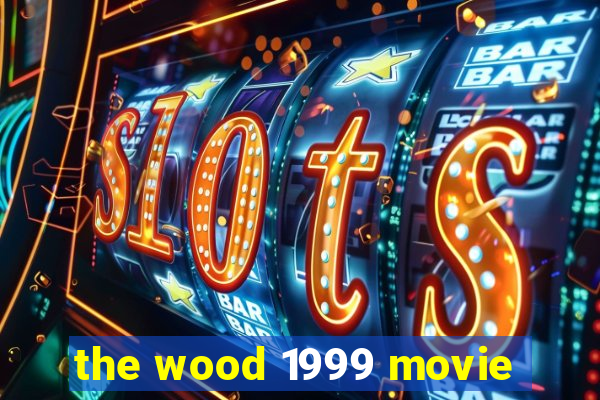 the wood 1999 movie