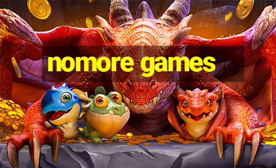 nomore games