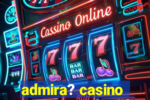 admira? casino