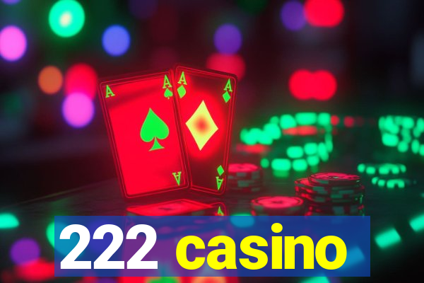 222 casino