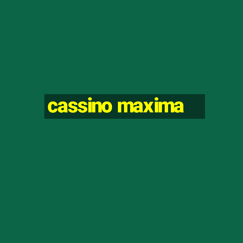 cassino maxima