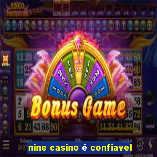 nine casino é confiavel