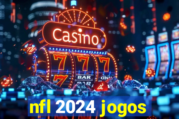 nfl 2024 jogos