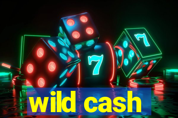 wild cash