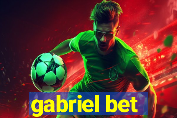 gabriel bet