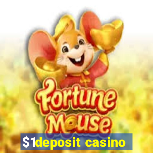 $1deposit casino