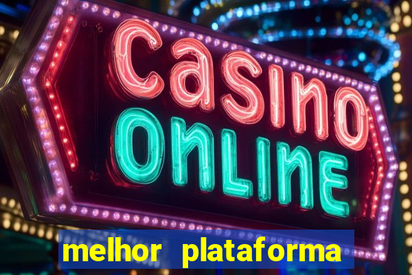 melhor plataforma de apostas fortune tiger