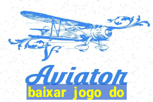 baixar jogo do tigre oficial