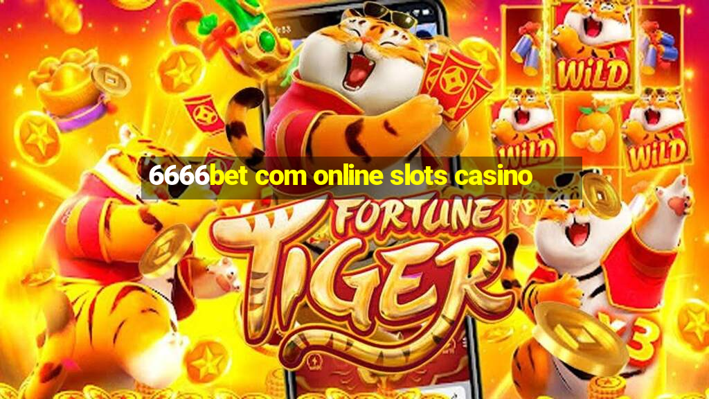 6666bet com online slots casino