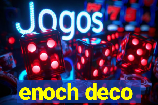 enoch deco