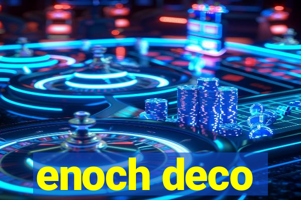 enoch deco