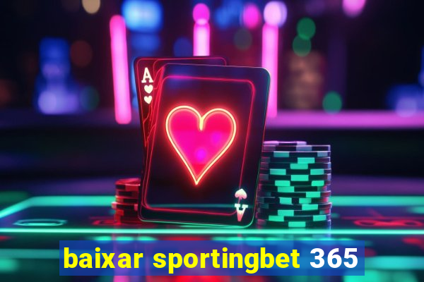 baixar sportingbet 365