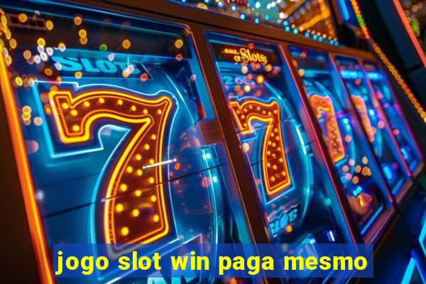 jogo slot win paga mesmo