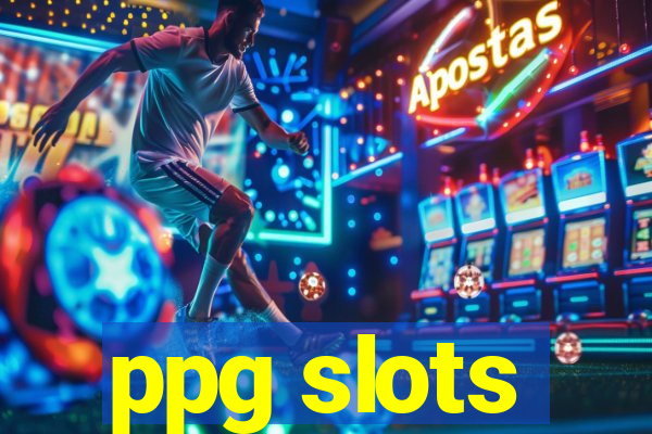 ppg slots