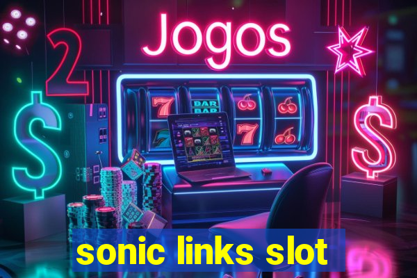 sonic links slot