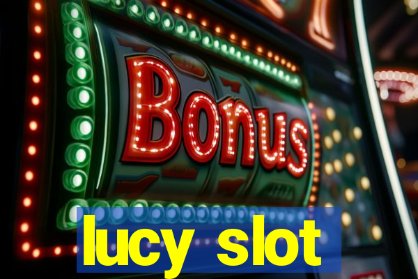 lucy slot