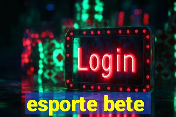 esporte bete