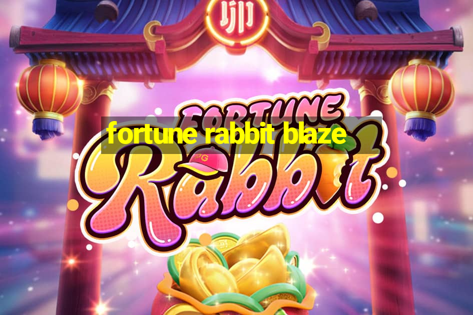 fortune rabbit blaze