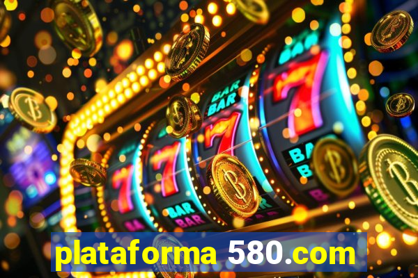 plataforma 580.com