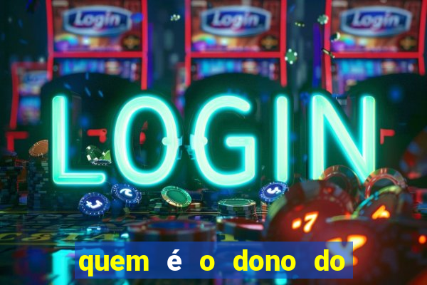 quem é o dono do fortune tiger