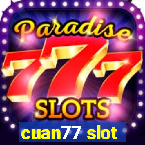 cuan77 slot