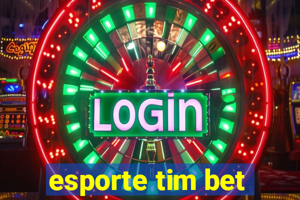 esporte tim bet