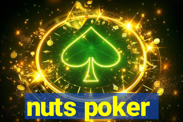 nuts poker