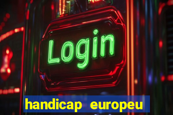 handicap europeu empate 1