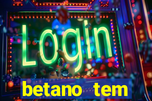 betano tem pagamento antecipado