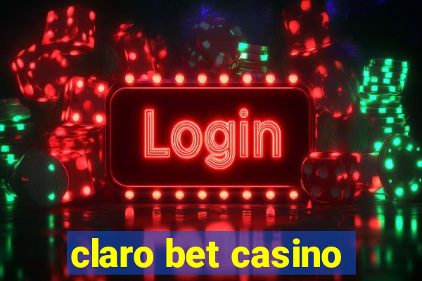 claro bet casino