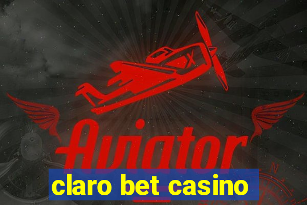 claro bet casino