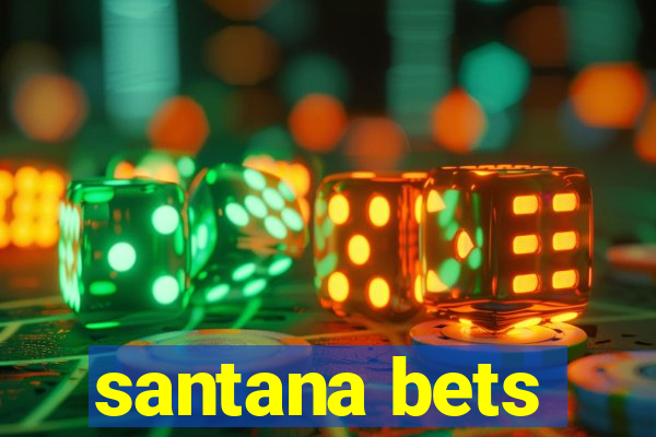 santana bets