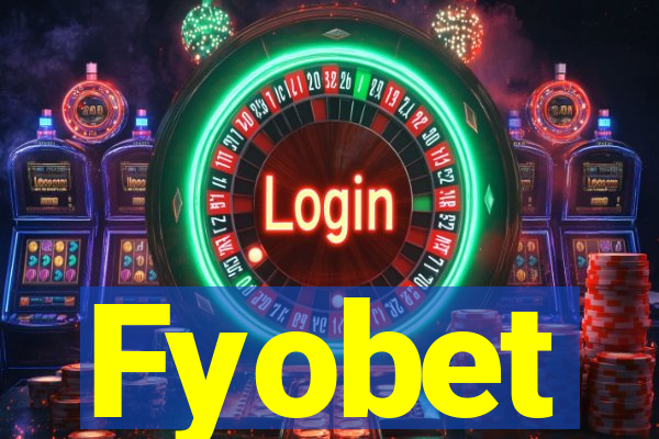 Fyobet