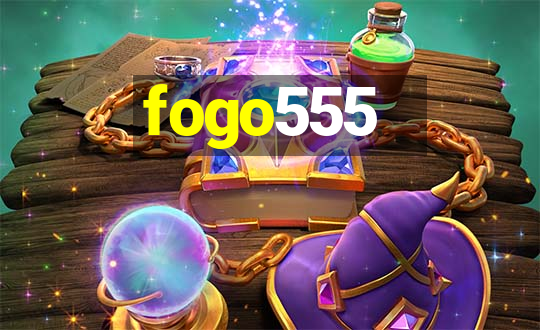 fogo555