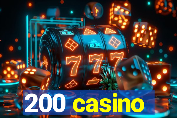 200 casino